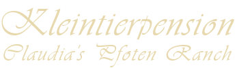Kleintierpension Claudia's Pfoten Ranch